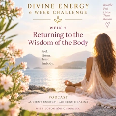 Week 2 — Returning to the Wisdom of the Body